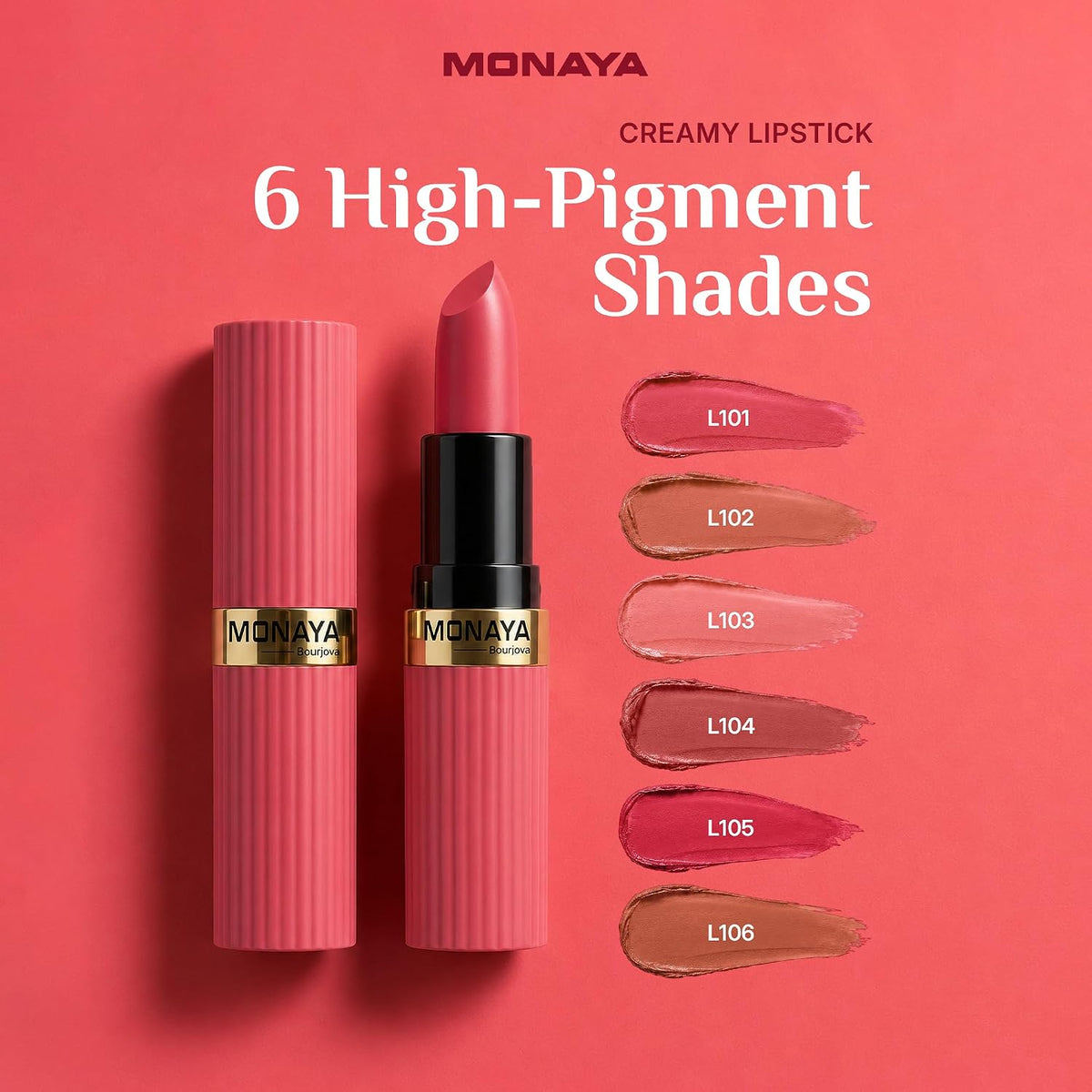 Monaya creamy lipstick high-pigment shades including L104